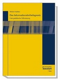 Abbildung von: Das Informationsfreiheitsgesetz - Lexxion Verlagsgesellschaft