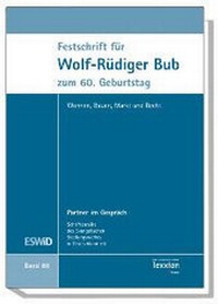 Enlarge image Cover: Festschrift für Wolf-Rüdiger Bub zum 60. Geburtstag - Lexxion Verlagsgesellschaft