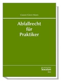 Cover: Abfallrecht f&uuml;r Praktiker - Lexxion Verlagsgesellschaft