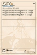 Cover: Integration und Desintegration in Europa | Integration and Desintegration in Europe | Int&eacute;gration et D&eacute;sint&eacute;gration en Europe - Nomos