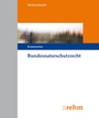 Cover: Bundesnaturschutzrecht - Grundwerk mit Fortsetzungsbezug - Rehm