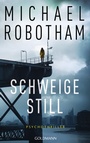 Cover: Schweige still - Goldmann