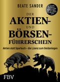 Cover: Der Aktien- und B&ouml;rsenf&uuml;hrerschein - Jubil&auml;umsausgabe - FinanzBuch Verlag
