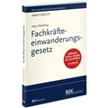 Abbildung von: Fachkräfteeinwanderungsgesetz: FEG - Fachmedien Recht und Wirtschaft