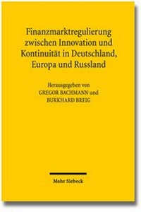 Abbildung von: Finanzmarktregulierung zwischen Innovation und Kontinuität in Deutschland, Europa und Russland - Mohr Siebeck