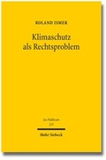 Abbildung von: Klimaschutz als Rechtsproblem - Mohr Siebeck