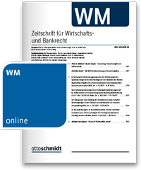 Bild vergrößern Bild: WM - Zeitschrift für Wirtschafts- und Bankrecht - Otto Schmidt Verlag