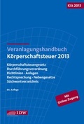 Cover: Veranlagungshandbuch K&ouml;rperschaftsteuer 2013: KSt 2013 - IDW
