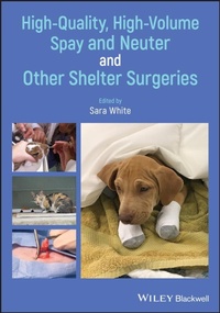 Abbildung von: High-Quality, High-Volume Spay and Neuter and Other Shelter Surgeries - Wiley