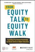 Cover: From Equity Talk to Equity Walk: Expanding Practitioner Knowledge for Racial Justice in Higher Education - Jossey-Bass