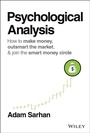 Cover: Psychological Analysis: How to Outsmart the Market One Trade at a Time - Wiley