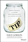 Cover: Tip: A Simple Strategy to Inspire High Performance and Lasting Success - Wiley