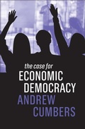 Cover: The Case for Economic Democracy - Polity Press