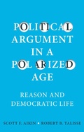 Cover: Political Argument in a Polarized Age: Reason and Democratic Life - Polity Press