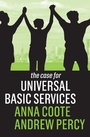 Cover: The Case for Universal Basic Services - Polity Press