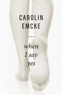 Enlarge image Cover: When I Say Yes - Polity Press