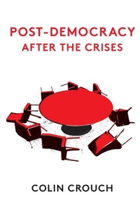 Enlarge image Cover: Post-Democracy After the Crises - Polity Press