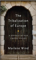 Cover: The Tribalization of Europe: A Defence of Our Liberal Values - Polity Press