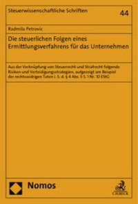 Abbildung von: Die steuerlichen Folgen eines Ermittlungsverfahrens für das Unternehmen - Nomos