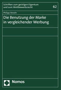 Abbildung von: Die Benutzung der Marke in vergleichender Werbung - Nomos