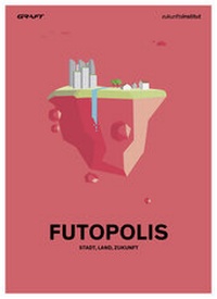Enlarge image Cover: Futopolis - Zukunftsinstitut