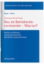 Bild: Neu als Betriebsratsvorsitzender - Was tun? - Vahlen