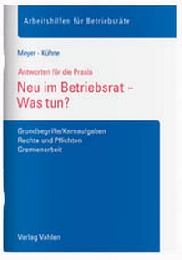 Abbildung von: Neu im Betriebsrat - Was tun? - Vahlen