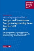 Bild: Veranlagungshandbuch Energie- und Stromsteuer, Energiemanagementsysteme und Energierecht 2013 - IDW