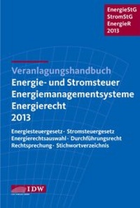 Bild vergrößern Bild: Veranlagungshandbuch Energie- und Stromsteuer, Energiemanagementsysteme und Energierecht 2013 - IDW