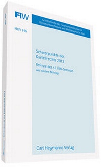 Abbildung von: Schwerpunkte des Kartellrechts 2013 - Carl Heymanns Verlag