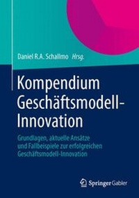 Enlarge image Cover: Kompendium Geschäftsmodell-Innovation - Springer Gabler