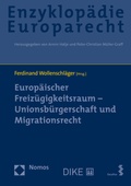 Cover: Europ&auml;ischer Freiz&uuml;gigkeitsraum - Unionsb&uuml;rgerschaft und Migrationsrecht - Nomos