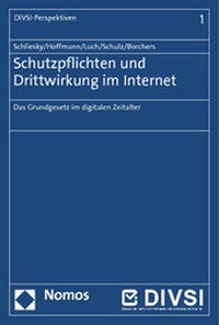 Abbildung von: Schutzpflichten und Drittwirkung im Internet - Nomos