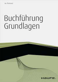Abbildung von: Buchführung Grundlagen - inkl. Arbeitshilfen online - Haufe-Lexware
