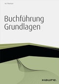 Cover: Buchf&uuml;hrung Grundlagen - inkl. Arbeitshilfen online - Haufe-Lexware
