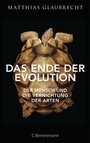 Cover: Das Ende der Evolution - C. Bertelsmann