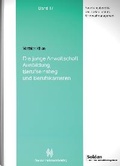 Cover: Die junge Anwaltschaft: Ausbildung, Berufseinstieg und Berufskarrieren - Deutscher Anwaltverlag
