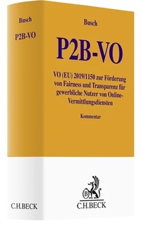 Abbildung von: Verordnung (EU) 2019/1150 zur Förderung von Fairness und Transparenz für gewerbliche Nutzer von Online-Vermittlungsdiensten (P2B-VO) - C.H.BECK