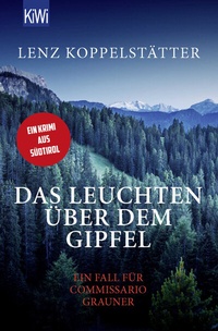 Abbildung von: Das Leuchten über dem Gipfel - Kiepenheuer & Witsch