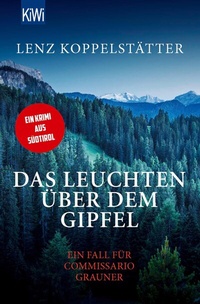 Abbildung von: Das Leuchten über dem Gipfel - Kiepenheuer & Witsch