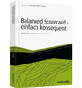 Cover: Balanced Scorecard - einfach konsequent - Haufe-Lexware