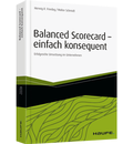 Cover: Balanced Scorecard - einfach konsequent  - Haufe-Lexware