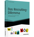 Cover: Das Recruiting-Dilemma - Haufe-Lexware