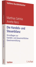 Cover: Die Handels- und Steuerbilanz - Vahlen