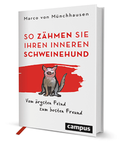Cover: So z&auml;hmen Sie Ihren inneren Schweinehund - Campus