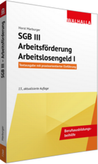 Abbildung von: SGB III - Arbeitsförderung - Arbeitslosengeld I - Walhalla
