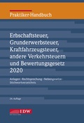 Bild: Praktiker-Handbuch Erbschaftsteuer, Grunderwerbsteuer, Kraftfahrzeugsteuer, andere Verkehrsteuern 2020 und Bewertungsgesetz - IDW