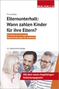 Cover: Elternunterhalt: Wann zahlen Kinder f&uuml;r ihre Eltern? - Walhalla