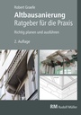 Bild: Altbausanierung - Ratgeber für die Praxis - Rudolf Müller Verlag