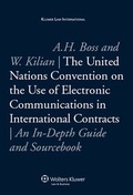 Cover: The United Nations Convention on the Use of Electronic Communications in International Contracts - Kluwer Law International